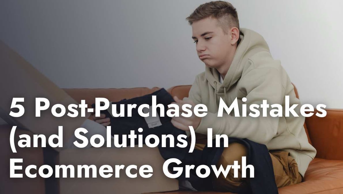 Post-purchase mistakes