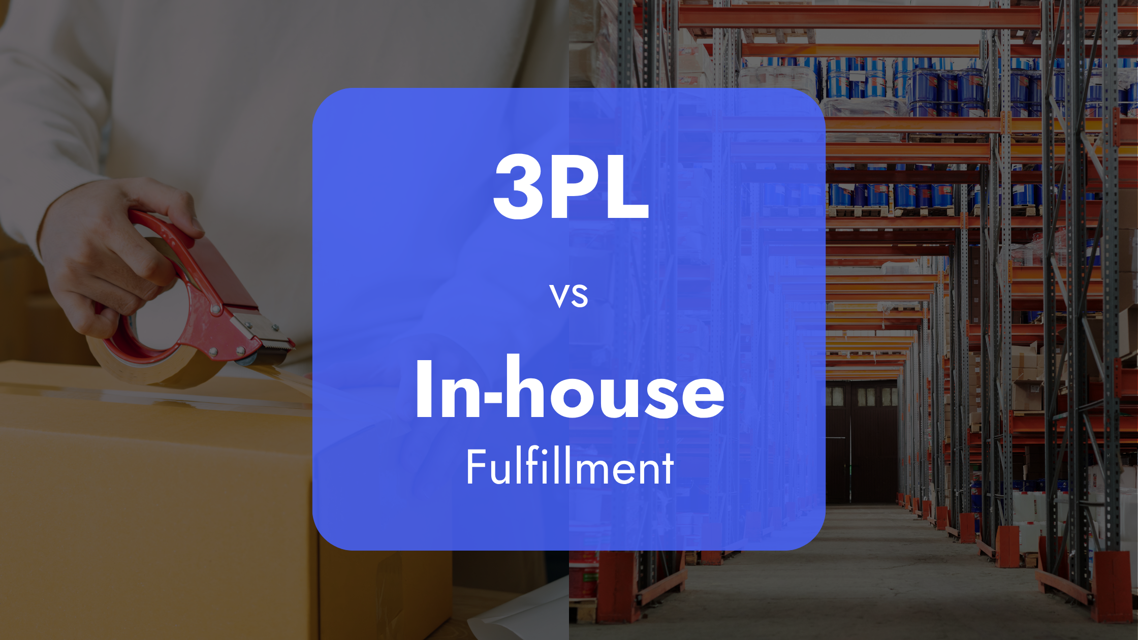 3PL vs In-house