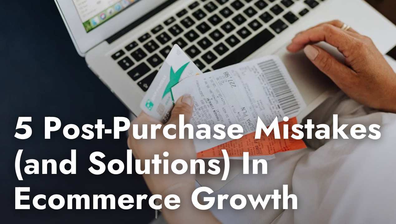 Post-purchase mistakes
